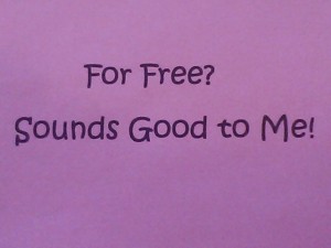 For Free Sounds Good to Me!